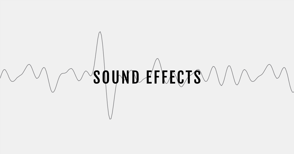 SOUND EFFECTS